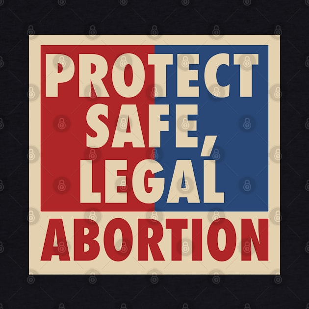 Protect Safe Legal Abortion by mia_me